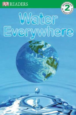DK Readers L2: Water Everywhere by Jill Atkins