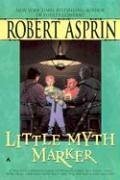 Little Myth Marker by Robert Lynn Asprin