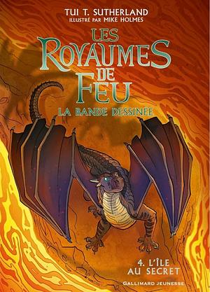 Les Royaumes de Feu (Tome 4) - L'île au secret by Tui T. Sutherland