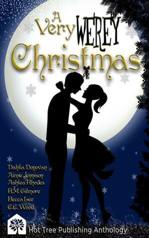 A Very Werey Christmas by Aimie Jennison, Becca Lee, C.C. Wood, Ashlea Rhodes, R.M. Gilmore, Dahlia Donovan