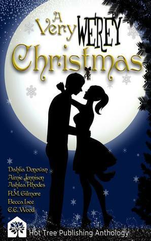 A Very Werey Christmas by Becca Lee, Dahlia Donovan, R.M. Gilmore, Aimie Jennison, Ashlea Rhodes, C.C. Wood