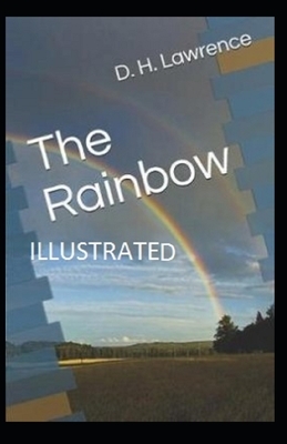 The Rainbow Illustrated by D.H. Lawrence