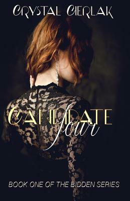 Candidate Four by Crystal Cierlak