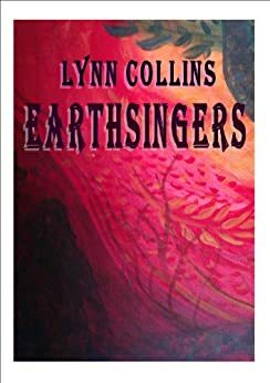 Earthsingers by Lynn Collins
