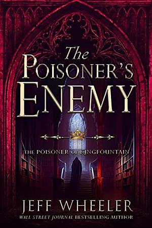 The Poisoner's Enemy by Jeff Wheeler