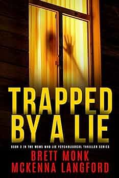 Trapped By A Lie by Brett Monk