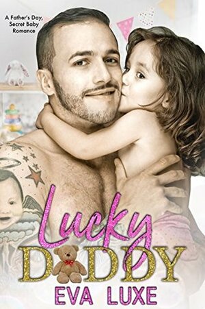 Lucky Daddy: A Billionaire Fake Fiancé Romance by Eva Luxe