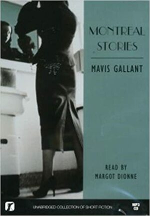 Montreal Stories by Mavis Gallant