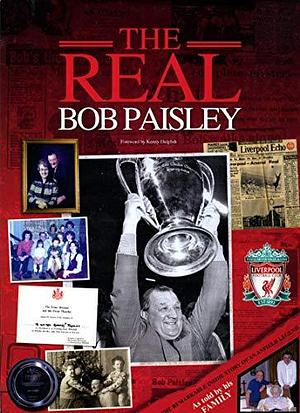 The Real Bob Paisley by Chris McLoughlin, Steve Hanrahan