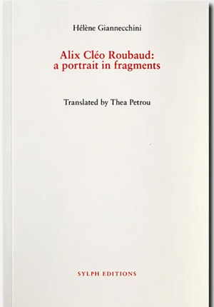 Alix Cléo Roubaud: A Portrait in Fragments by Hélène Giannecchini