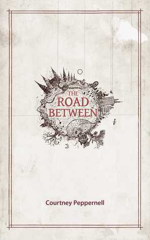 The Road Between by Courtney Peppernell