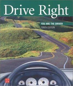 Drive Right: You Are the Driver by Margaret L. Johnson