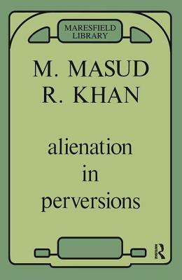 Alienation in Perversions by Masud Khan