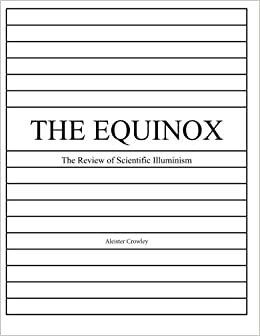 The Equinox, Vol. 1, No. 7: The Review of Scientific Illuminism by Jack Hammerly, Fitzy Hammerly, Aleister Crowley