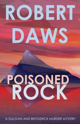 Poisoned Rock by Robert Daws