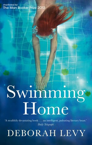 Swimming Home by Deborah Levy