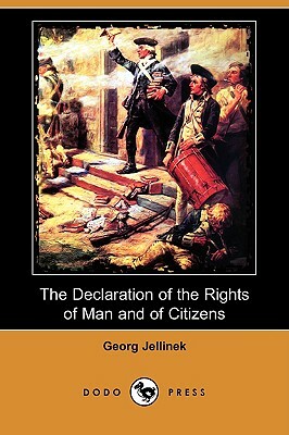 The Declaration of the Rights of Man and of Citizens (Dodo Press) by Georg Jellinek