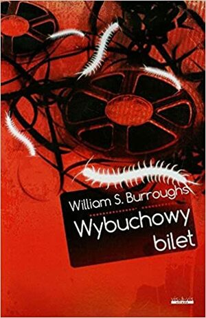 Wybuchowy bilet by William S. Burroughs