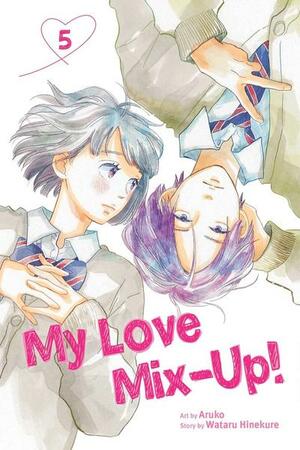 My Love Mix-Up!, Vol. 5 by Aruko, Wataru Hinekure