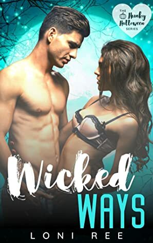 Wicked Ways by Loni Ree