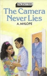 The camera never lies  by A.mhlope