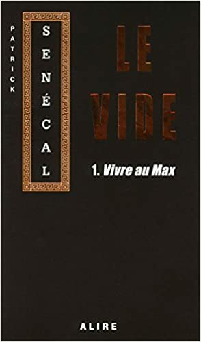 Vivre au Max by Patrick Senécal