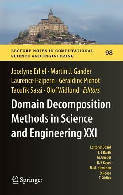 Domain Decomposition Methods in Science and Engineering XXI by 