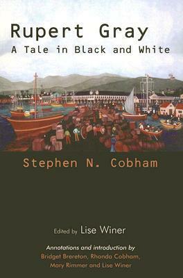 Rupert Gray: A Tale in Black and White by Bridget Brereton, Lise Winer, Stephen N. Cobham