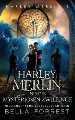 Harley Merlin 2: Harley Merlin und die mysteriösen Zwillinge by Bella Forrest
