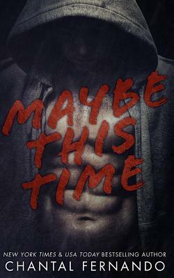 Maybe This Time by Chantal Fernando
