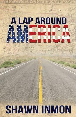A Lap Around America by Shawn Inmon