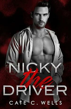 Nicky the Driver by Cate C. Wells