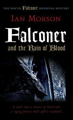 Falconer and the Rain of Blood by Ian Morson