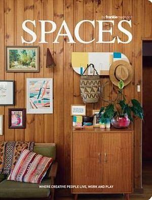 Spaces #3: Where Creative People Live, Work and Play by 유피에이편집부, Frankie Magazine