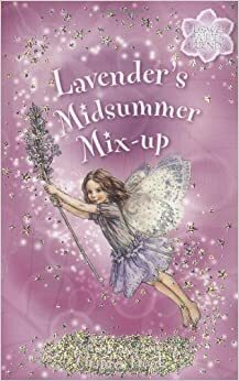 Lavender's Midsummer Mix-Up by Cicely Mary Barker, Kay Woodward, Cleo Qian