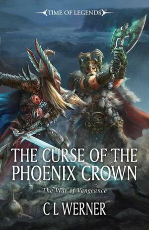 The Curse of the Phoenix Crown by C.L. Werner