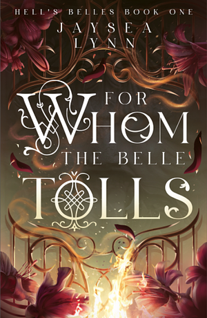 For Whom The Belle Tolls by Jaysea Lynn