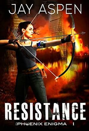 Resistance: A Near-Future Adventure-Romance by Jay Aspen