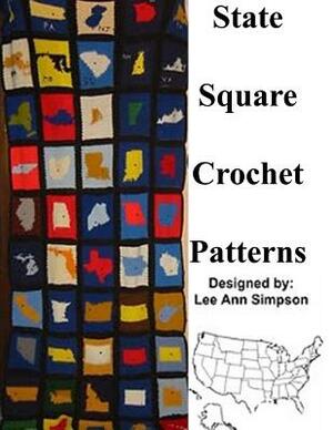 State Square Crochet Patterns by Lee Ann Simpson