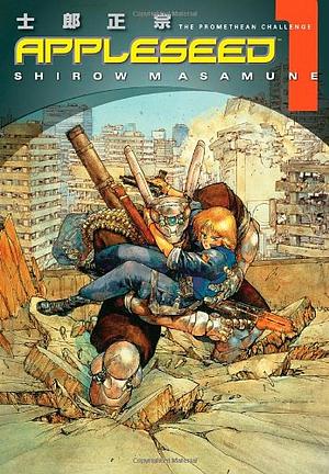 Appleseed Book 1: The Promethean Challenge by Masamune Shirow