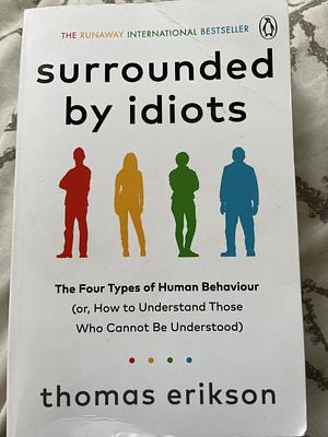 Surrounded by Idiots by Thomas Erikson