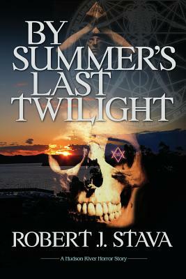 By Summer's Last Twilight by Robert J. Stava