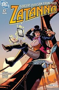 Zatanna (2010-) #12 by Stéphane Roux, Lilah Sturges