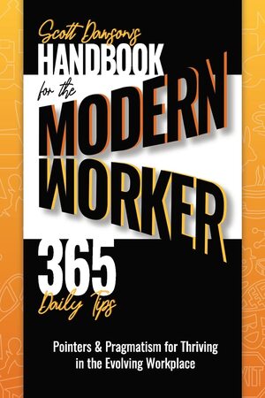 Handbook for the Modern Worker by Scott Dawson, Scott Dawson