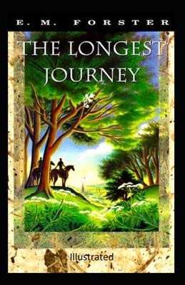 The Longest Journey Illustrated by E.M. Forster