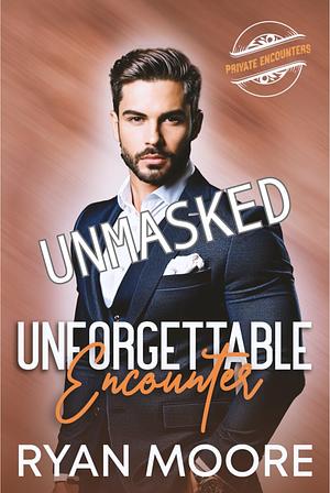 Unmasked by Ryan Moore