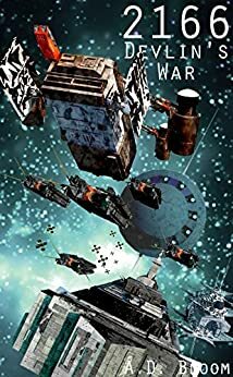 2166 - Devlin's War by A.D. Bloom