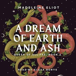 A Dream of Earth and Ash by Madeleine Eliot