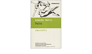 Faith: Racconti by Dave Eggers, Amanda Davis, Vendela Vida