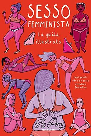 Sesso femminista: Ediz. illustrata by Flo Perry